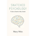 Snatched Psychology: To Eat a Snack or Be a Snack