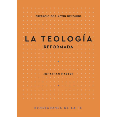 La Teología Reformada