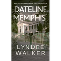 Dateline Memphis: A Nichelle Clarke Novella