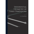 Differential Geometry of Three Dimensions; 1