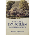 A History of Evangelism in North America