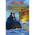 Submarines, Secrets and a Daring Rescue