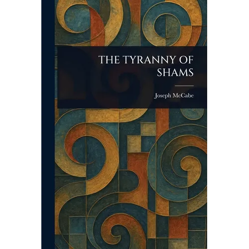 The Tyranny of Shams