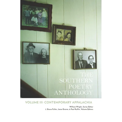 The Southern Poetry Anthology, Volume III: Contemporary Appalachia (2nd Edition): Contemporary Appalachia Volume 3
