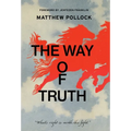 The Way of Truth: What's Right is Worth the Fight