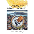 Flying on the Wings of Mercury