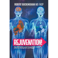 Rejuvenation!: How the Capillary-Cell Dance Blocks Aging while Decreasing Pain and Fatigue