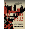 Beauty Lies Beyond Hell!