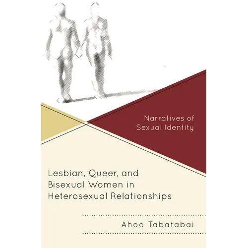 Lesbian, Queer, and Bisexual Women in Heterosexual Relationships: Narratives of Sexual Identity