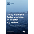 Study of the Soil Water Movement in Irrigated Agriculture