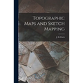 Topographic Maps and Sketch Mapping