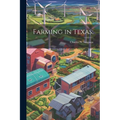 Farming in Texas;