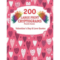 200 Large Print Cryptograms: Cryptogram Puzzle Book With 200 Cryptoquotes about valentines day and love.
