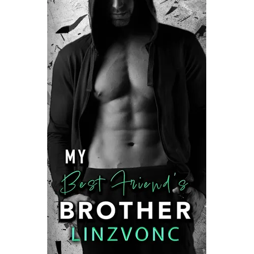 My Best Friend's Brother: The Temptation Series Book 3