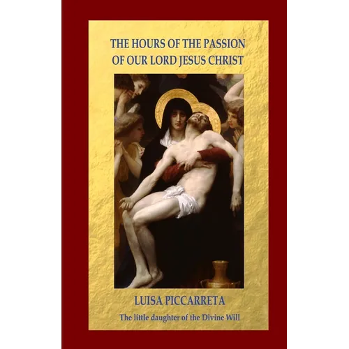 The Hours of the Passion of Our Lord Jesus Christ