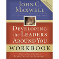 Developing the Leaders Around You: How to Help Others Reach Their Full Potential