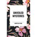 Unveiled Mysteries