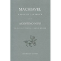 Il Principe / Le Prince: Suivi de de Regnandi Peritia / l'Art de Regner d'Agostino Nifo