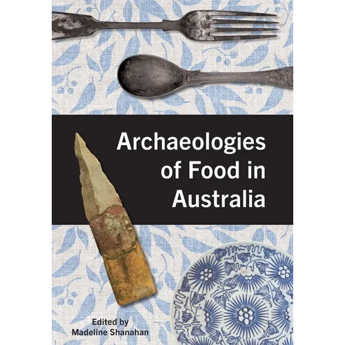 Archaeologies of Food in Australia