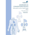 Sindrome da congestione pelvica - Dolore pelvico cronico e disturbi venosi pelvici