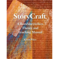 Story Craft: A Born Storytellers Theory and Teaching Manual