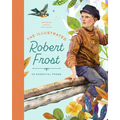 The Illustrated Robert Frost: 25 Essential Poems