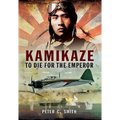 Kamikaze - To Die for the Emperor