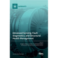 Advanced Sensing, Fault Diagnostics, and Structural Health Management