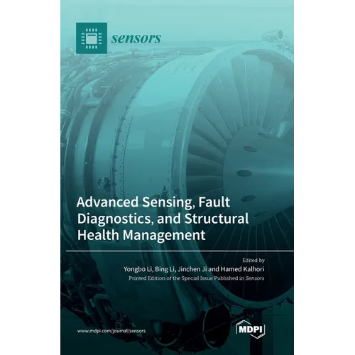 Advanced Sensing, Fault Diagnostics, and Structural Health Management
