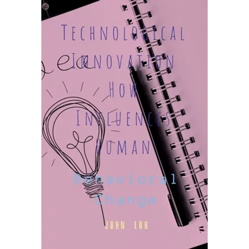 Technological Innovation How Influences Human