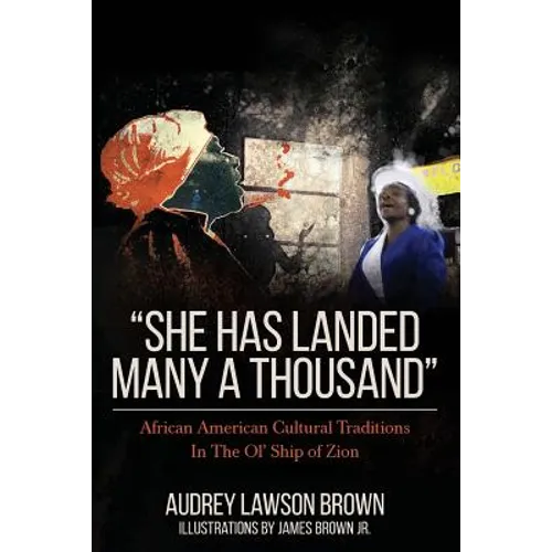 She has landed many a thousand: African American Cultural Traditions In The Ol' Ship of Zion
