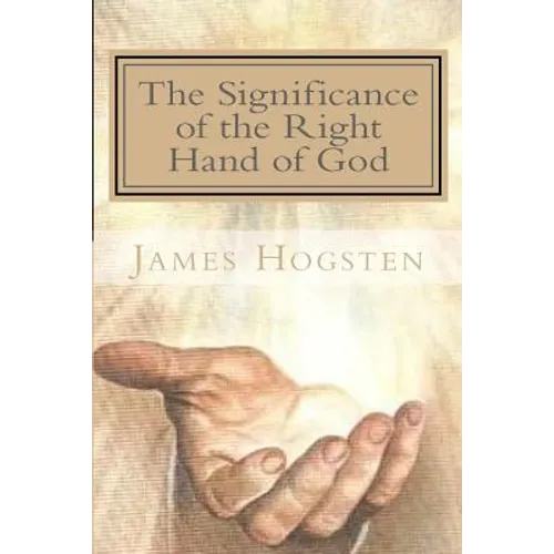 The Significance of the Right Hand of God
