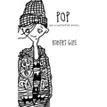 Pop: An Illustrated Novel