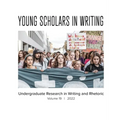 Young Scholars in Writing: Undergraduate Research in Writing and Rhetoric, Volume 19 (2022)