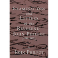 Examinations and Letters of the Rev. John Philpot