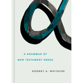 A Grammar of New Testament Greek
