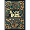 Doctor Thorne (Collector's Edition) (Laminated Hardback with Jacket)