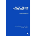 Soviet Russia Fights Neurosis