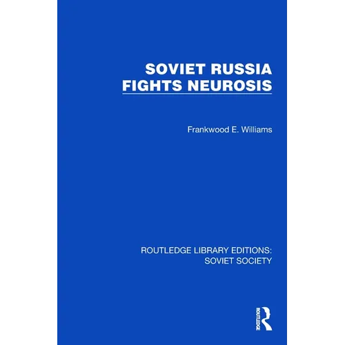 Soviet Russia Fights Neurosis