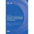 PI3K/AKT/mTOR Signaling Network in Human Health and Diseases