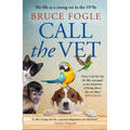 Call the Vet: My Life as a Young Vet in the 1970s