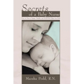 Secrets of a Baby Nurse: How to Have a Happy, Healthy, and Sleeping Baby from Birth