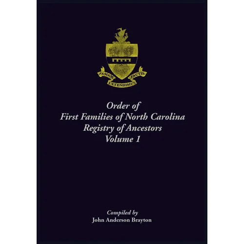 Order of First Families of North Carolina Registry of Ancestors, Volume 1
