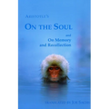 On the Soul and on Memory and Recollection