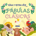 Una Y Otra Vez 1. Fàbulas Clàsicas / Again and Again 1: Classic Fables