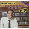 What Does a Library Media Specialist Do?