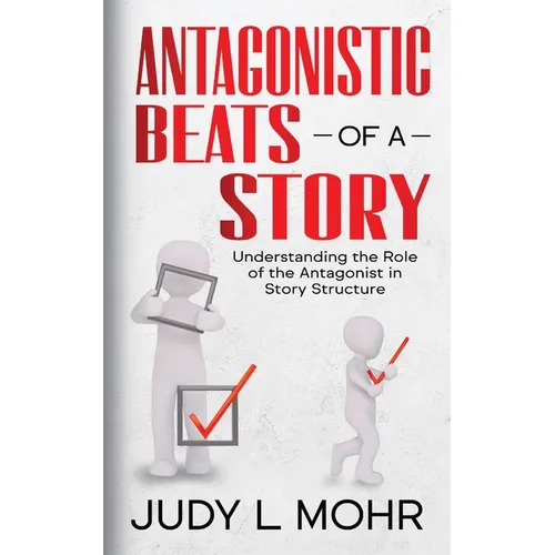 Antagonistic Beats of a Story: Understanding the Role of the Antagonist in Story Structure