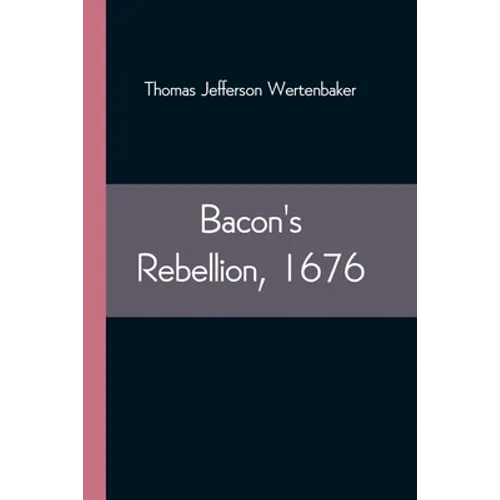 Bacon's Rebellion, 1676