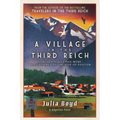 A Village in the Third Reich: How Ordinary Lives Were Transformed by the Rise of Fascism