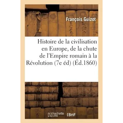Histoire de la civilisation en Europe, de la chute de l'Empire romain à la Révolution française